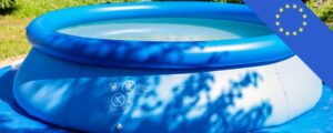 Inflatable Pool Regulations in the European Union: An Overview